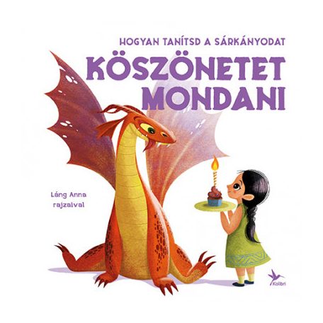 Hogyan tanítsd a sárkányodat köszönetet mondani