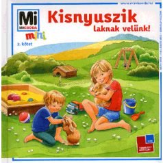 Kisnyuszik laknak velünk!