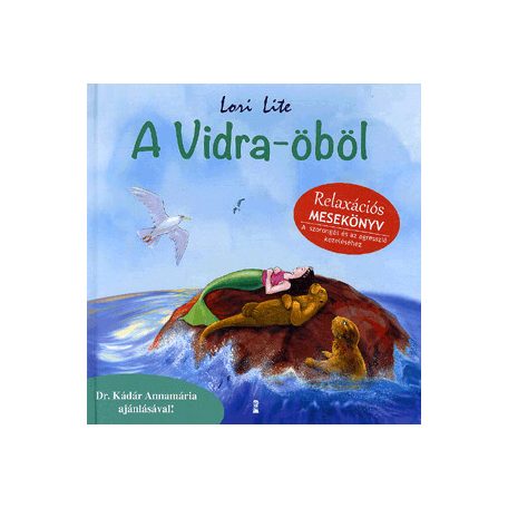 A Vidra-öböl - relaxációs mesekönyv