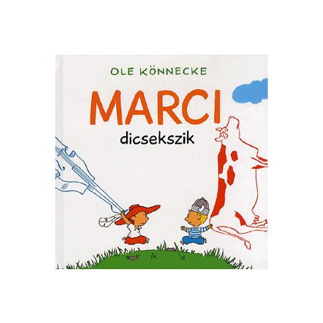 Marci dicsekszik