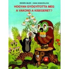 Hogyan gyógyította meg a vakond a kisegeret