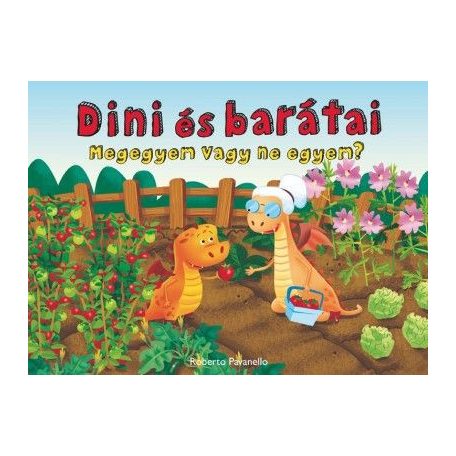 Dini és barátai 3: Megegyem vagy ne egyem?