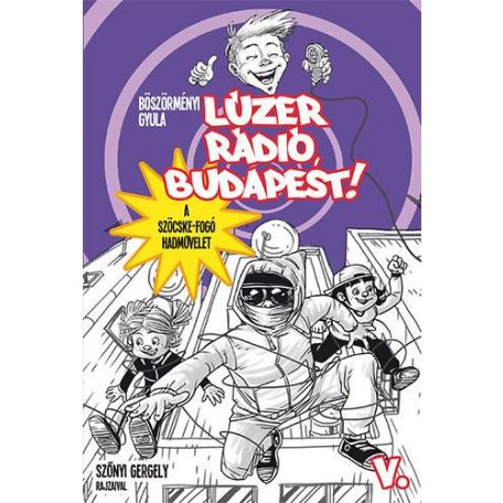 Lúzer Rádió, Budapest 5. - A szöcskefogó hadművelet