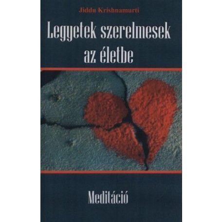 Legyetek szerelmesek az életbe - Meditáció