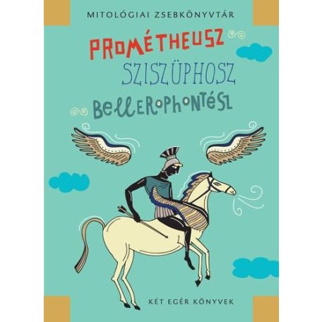 Prométheusz, Sziszüphosz, Bellerophontész