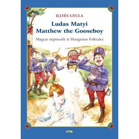 Ludas Matyi - Matthew the Gooseboy - Magyar népmesék - Hungarian folktales