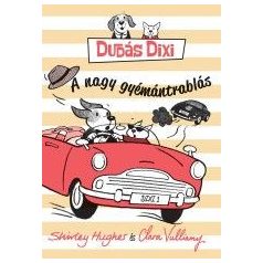 Dudás Dixi - A nagy gyémántrablás