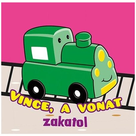 Fürdőkönyvek - Vince, a vonat zakatol