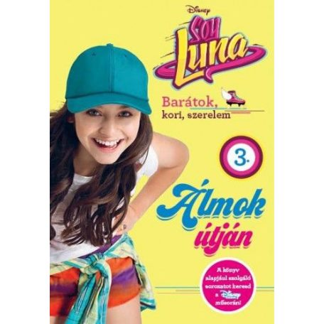 Soy Luna 3. – Álmok útján