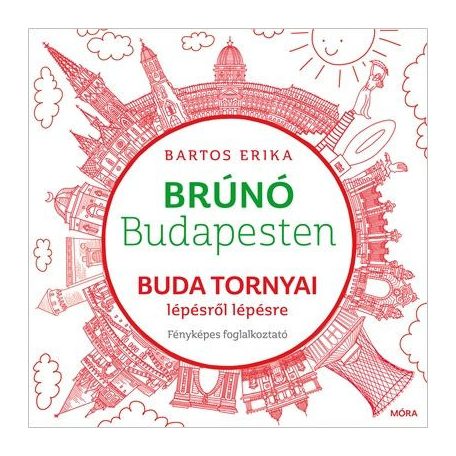 Buda tornyai lépésről lépésre - Brúnó Budapesten 1.