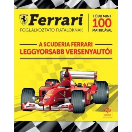 A Scuderia Ferrari leggyorsabb versenyautói - Ferrari foglalkoztató fiataloknak több mint 100 matricával