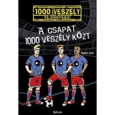 A csapat 1000 veszély közt