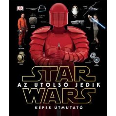 Star Wars - Az utolsó jedik - Képes útmutató