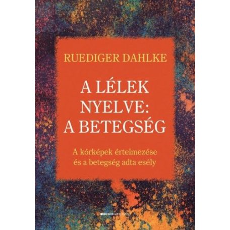 A lélek nyelve: A betegség