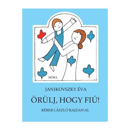 Örülj, hogy fiú!