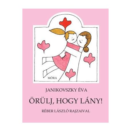 Örülj, hogy lány!