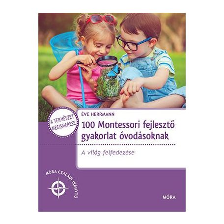 100 Montessori fejlesztő gyakorlat óvodásoknak