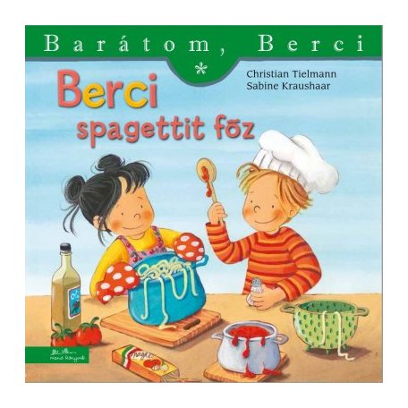 Berci spagettit főz - Barátom, Berci