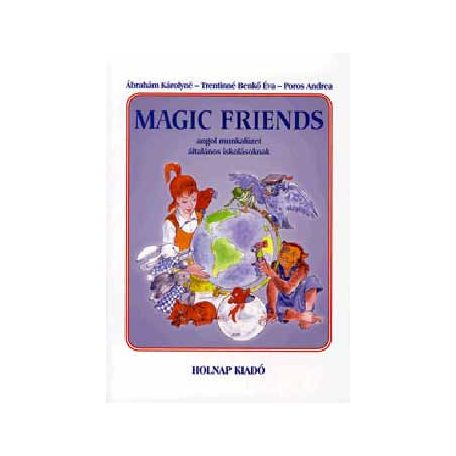 Magic Friends - Angol munkafüzet általános iskolásoknak