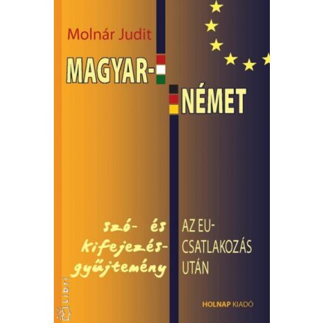 Magyar - német szó- és kifejezésgyűjtemény az EU-csatlakozás után