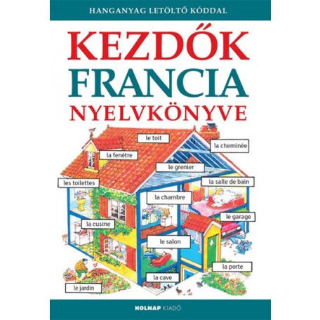 Kezdők francia nyelvkönyve - Hanganyag letöltőkóddal