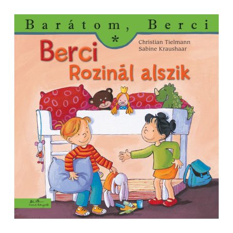 Berci Rozinál alszik - Barátom, Berci