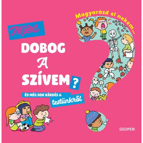 Magyarázd el nekem… Miért dobog a szívem?