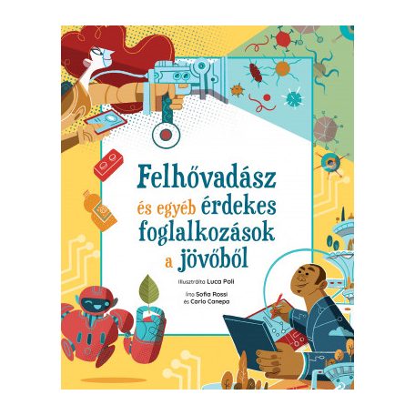 Felhővadász és egyéb érdekes foglalkozások a jövőből