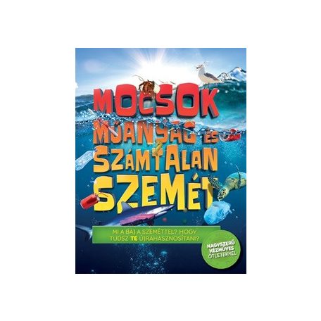 Mocsok műanyag és számtalan szemét