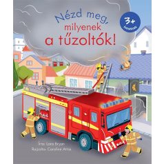 Nézd meg, milyenek a tűzoltók!