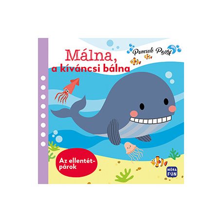 Málna, a kíváncsi bálna - Ellentétpárok