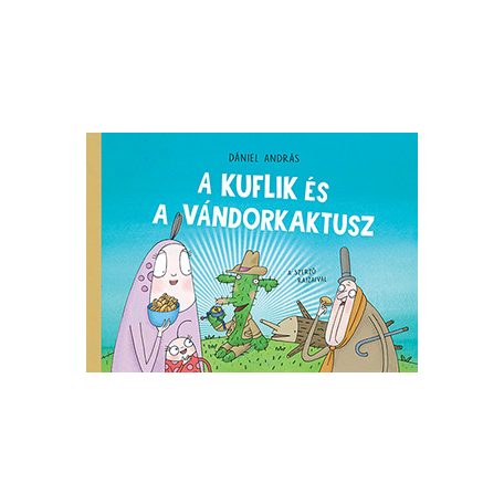 A kuflik és a vándorkaktusz