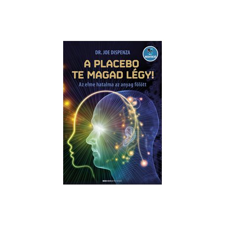 A placebo te magad légy!