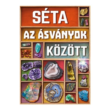 Séta az ásványok között