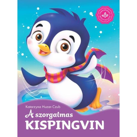 A szorgalmas kispingvin – Kedvenc állatmeséim