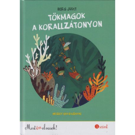 Tökmagok a korallzátonyon - Most én olvasok! 3. szint