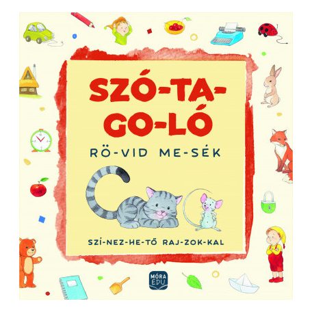 Szó-ta-go-ló - Rö-vid me-sék