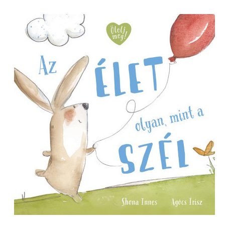 Az élet olyan, mint a szél