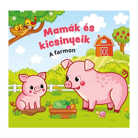 Mamák és kicsinyeik - A farmon