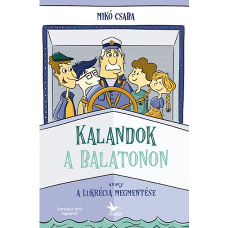 Kalandok a Balatonon 1. - Avagy a Lukrécia megmentése