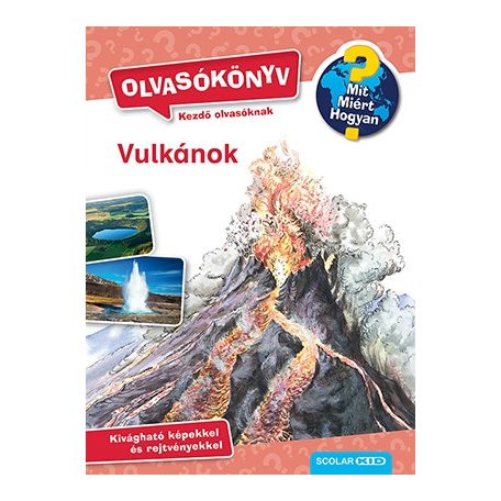 Vulkánok - Mit? Miért? Hogyan? Olvasókönyv 1.