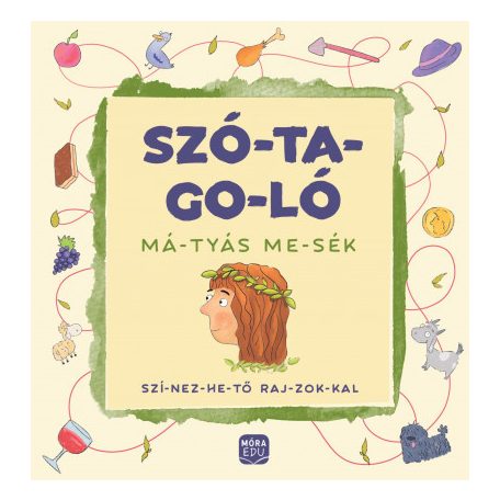 Szó-ta-go-ló: Má-tyás me-sék