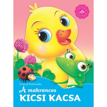 A makrancos kicsi kacsa – Kedvenc állatmeséim