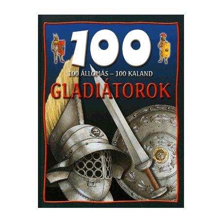 100 állomás - 100 kaland - Gladiátorok