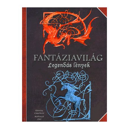 Fantáziavilág - legendás lények