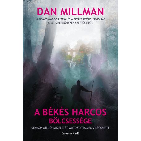 Dan Millman - A békés harcos bölcsessége (2. kiadás)