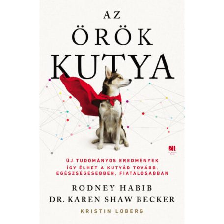 Az örök kutya - Dr. Karen Shaw Becker - Rodney Habib