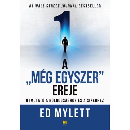 A „Még Egyszer” ereje - Útmutató a boldogsághoz és a sikerhez - Ed Mylett